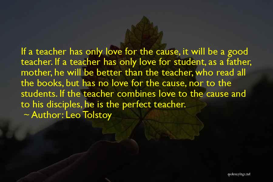 Teacher As A Mother Quotes By Leo Tolstoy
