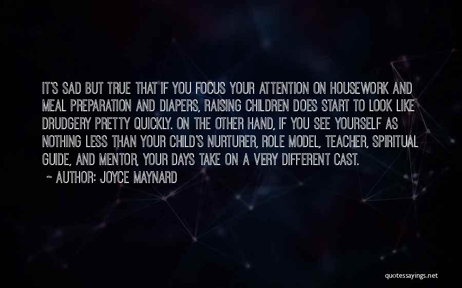 Teacher As A Role Model Quotes By Joyce Maynard
