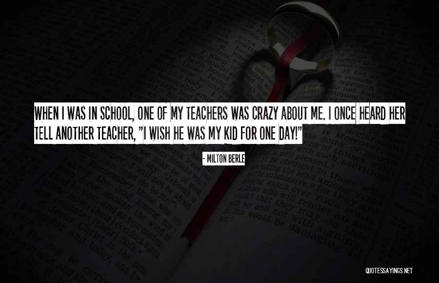 Teacher Best Day Quotes By Milton Berle Teacher Best Day Quotes By Milton Berle