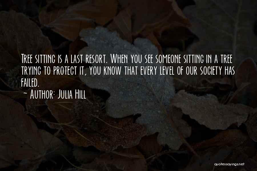 Teacher Conferences Quotes By Julia Hill