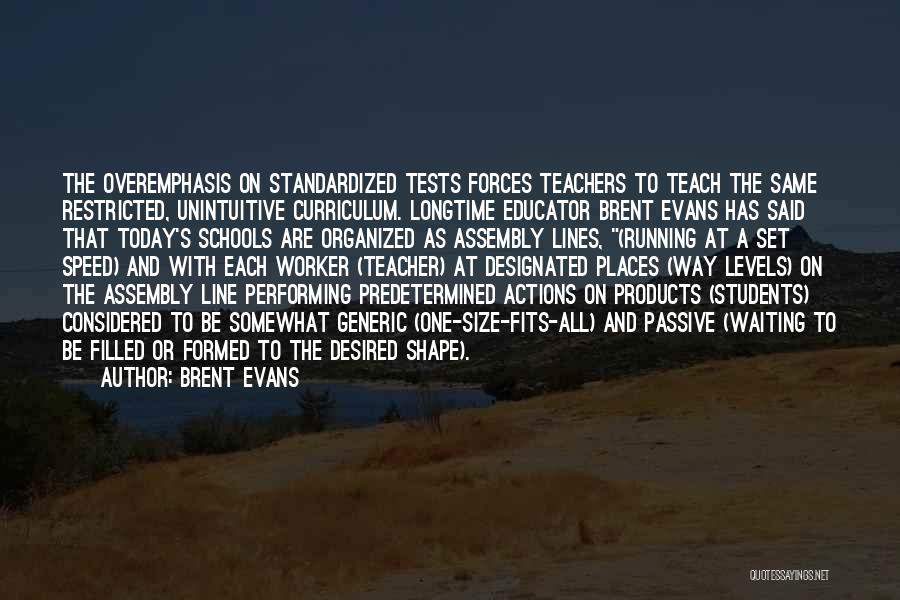 Teacher Curriculum Quotes By Brent Evans