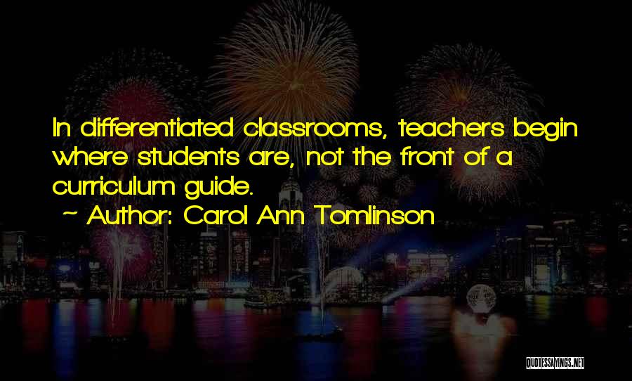 Teacher Curriculum Quotes By Carol Ann Tomlinson