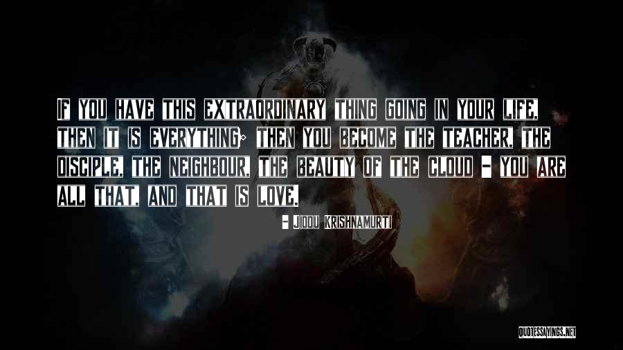 Teacher Disciple Quotes By Jiddu Krishnamurti Teacher Disciple Quotes By Jiddu Krishnamurti