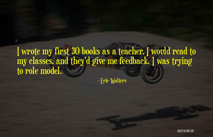 Teacher Feedback Quotes By Eric Walters Teacher Feedback Quotes By Eric Walters
