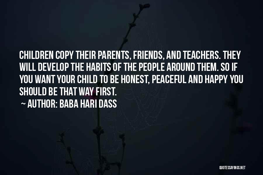 Teacher Friends Quotes By Baba Hari Dass