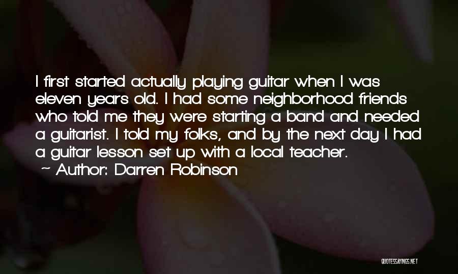 Teacher Friends Quotes By Darren Robinson