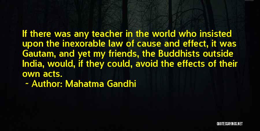 Teacher Friends Quotes By Mahatma Gandhi