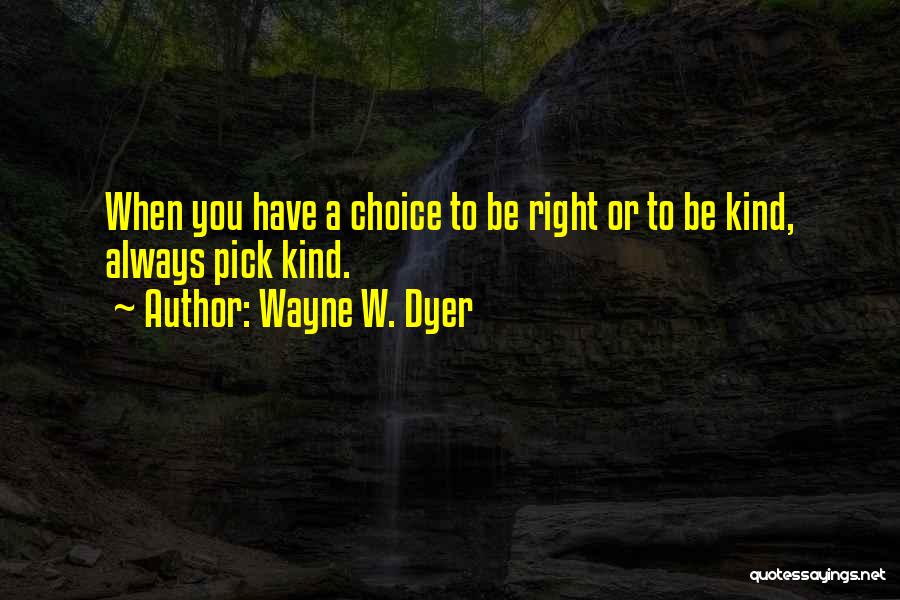 Teacher Grading Quotes By Wayne W. Dyer