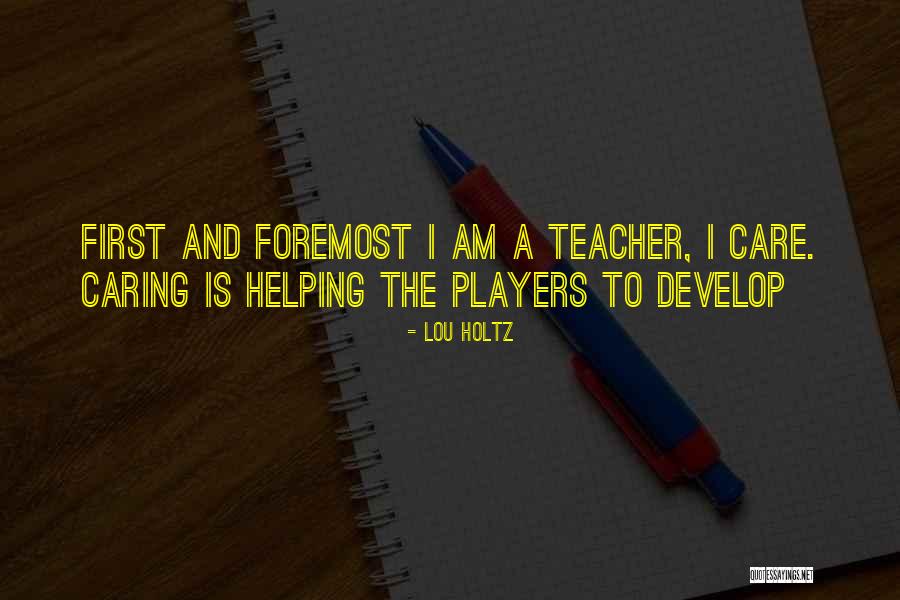 Teacher Helping Quotes By Lou Holtz Teacher Helping Quotes By Lou Holtz