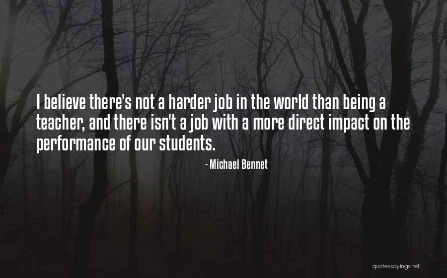 Teacher Impact Quotes By Michael Bennet