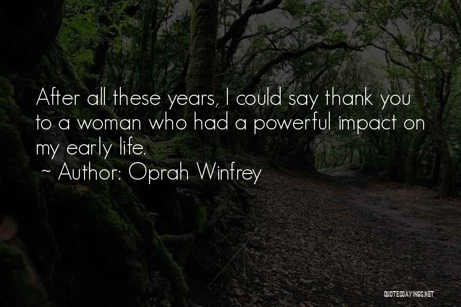 Teacher Impact Quotes By Oprah Winfrey