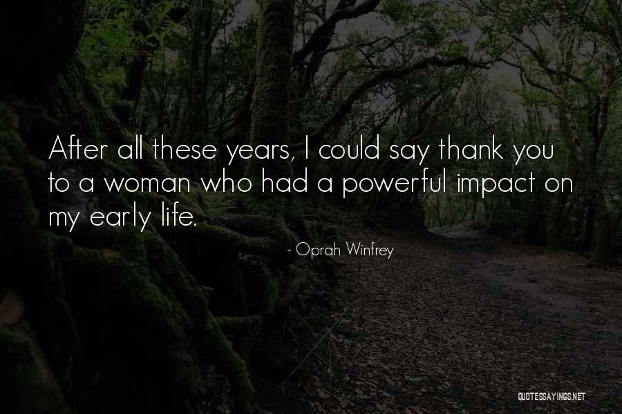 Teacher Impact Quotes By Oprah Winfrey