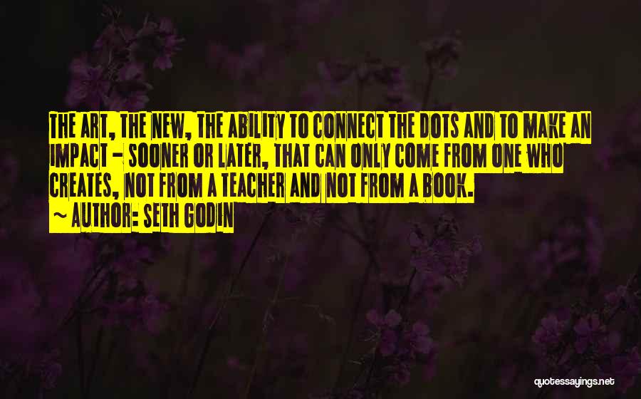 Teacher Impact Quotes By Seth Godin