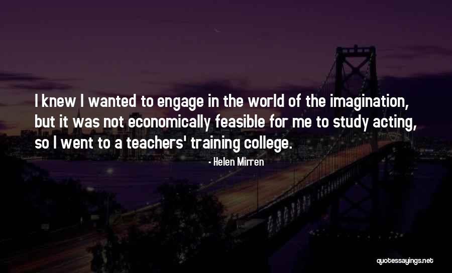 Teacher In Training Quotes By Helen Mirren Teacher In Training Quotes By Helen Mirren