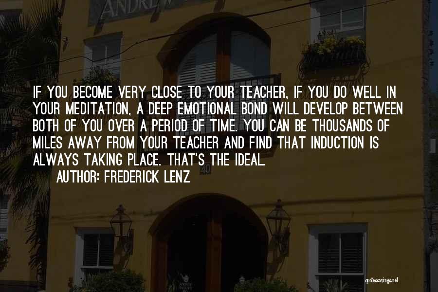 Teacher Induction Quotes By Frederick Lenz