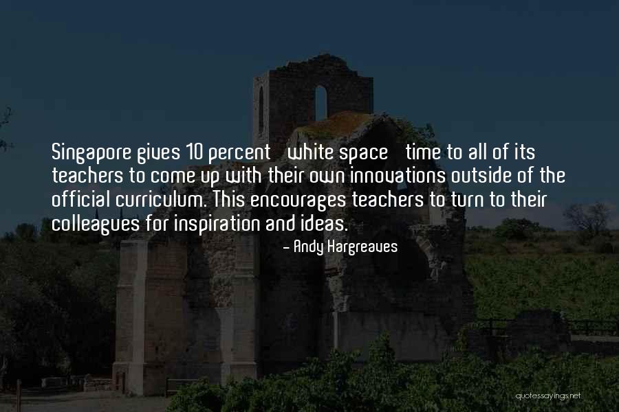 Teacher Inspiration Quotes By Andy Hargreaves Teacher Inspiration Quotes By Andy Hargreaves