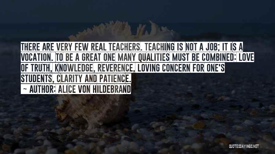 Teacher Job Quotes By Alice Von Hildebrand