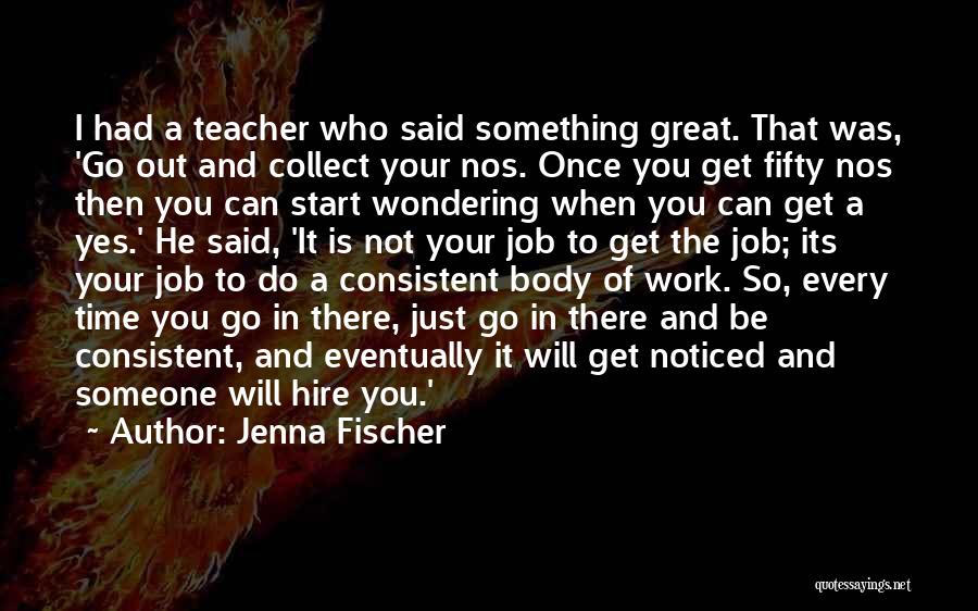 Teacher Job Quotes By Jenna Fischer