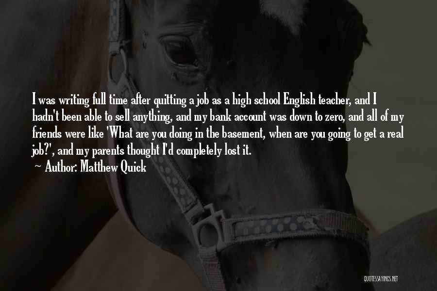 Teacher Job Quotes By Matthew Quick