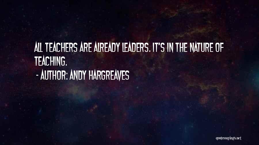 Teacher Leadership Quotes By Andy Hargreaves