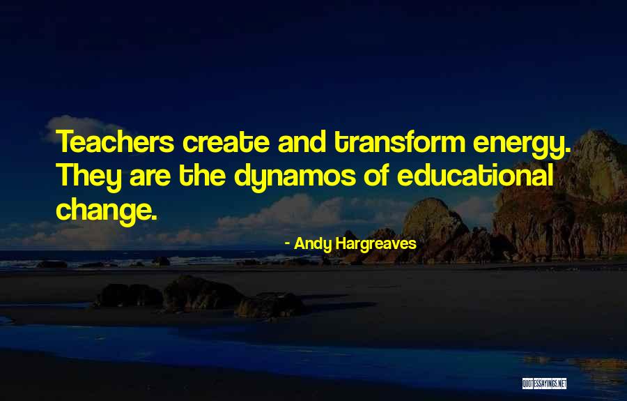 Teacher Leadership Quotes By Andy Hargreaves