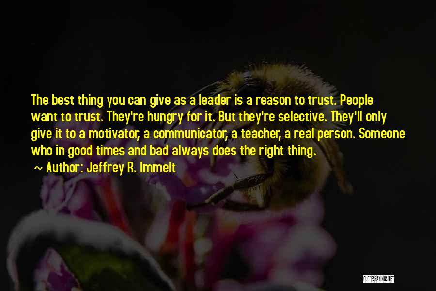 Teacher Leadership Quotes By Jeffrey R. Immelt