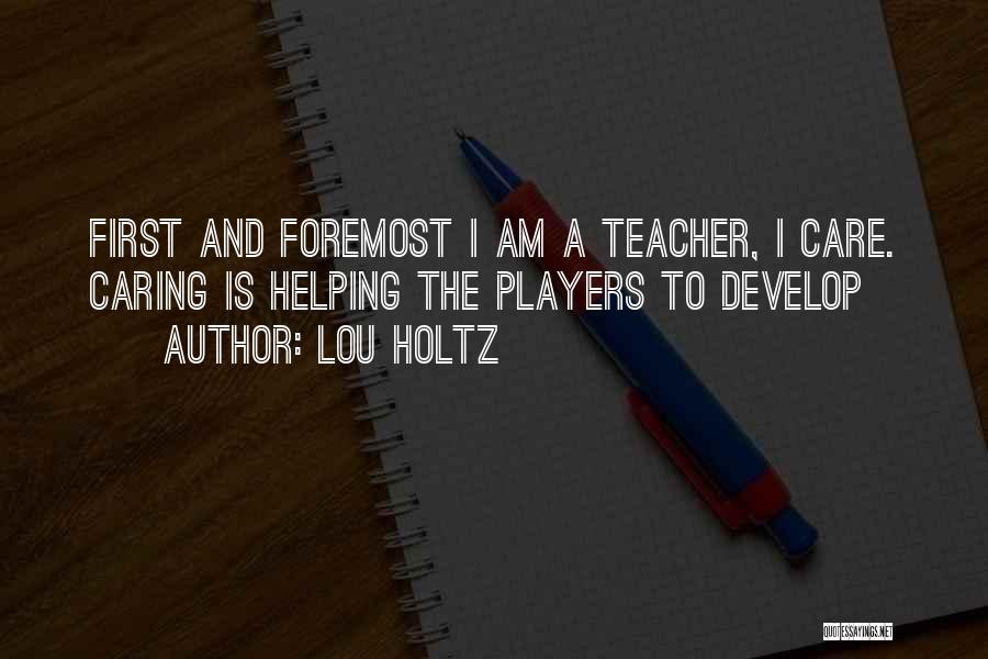Teacher Leadership Quotes By Lou Holtz
