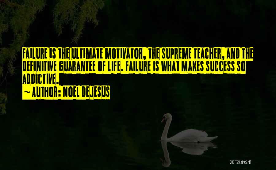 Teacher Leadership Quotes By Noel DeJesus