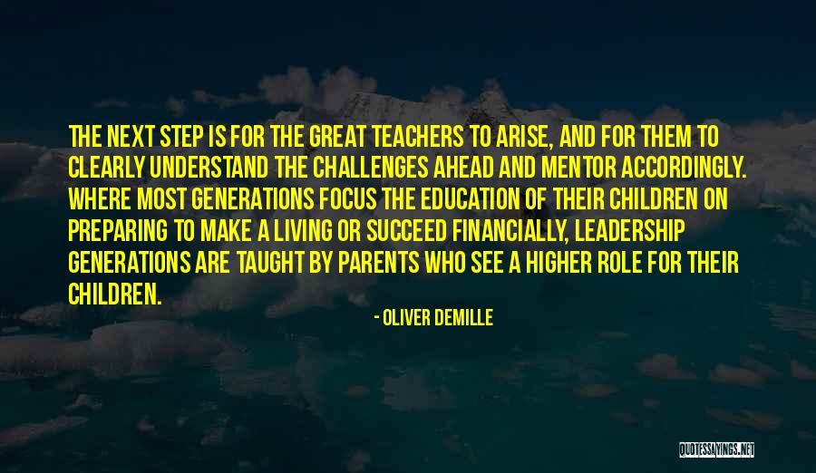 Teacher Leadership Quotes By Oliver DeMille