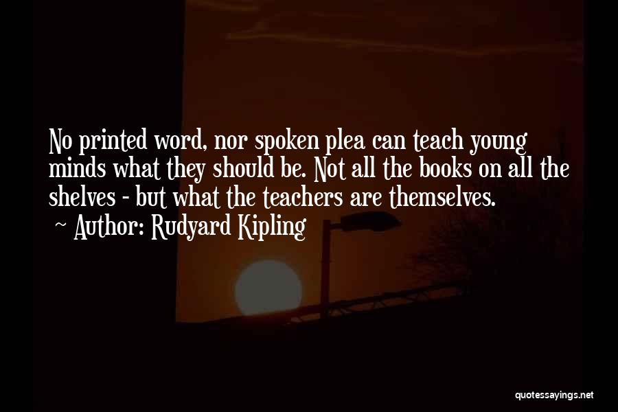 Teacher Leadership Quotes By Rudyard Kipling