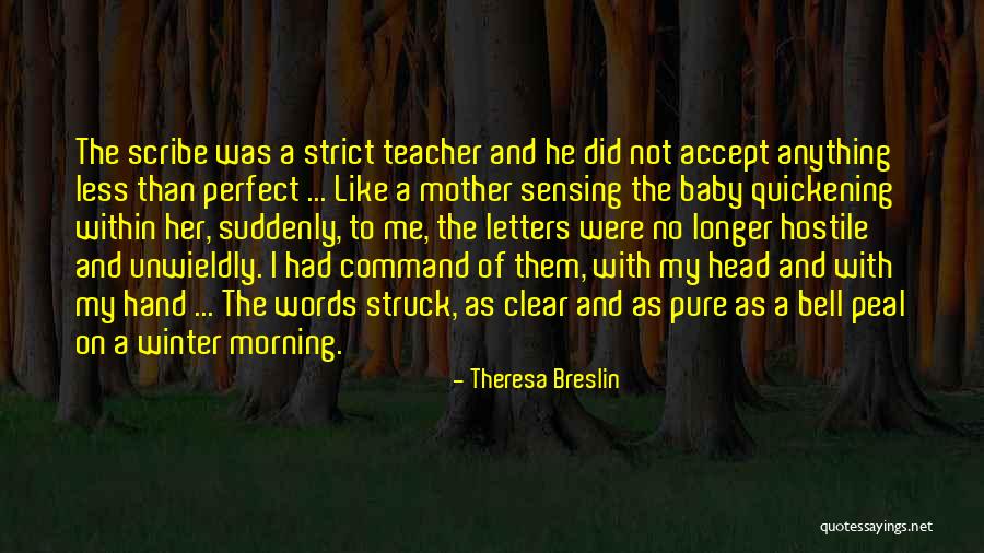 Teacher Like Mother Quotes By Theresa Breslin Teacher Like Mother Quotes By Theresa Breslin
