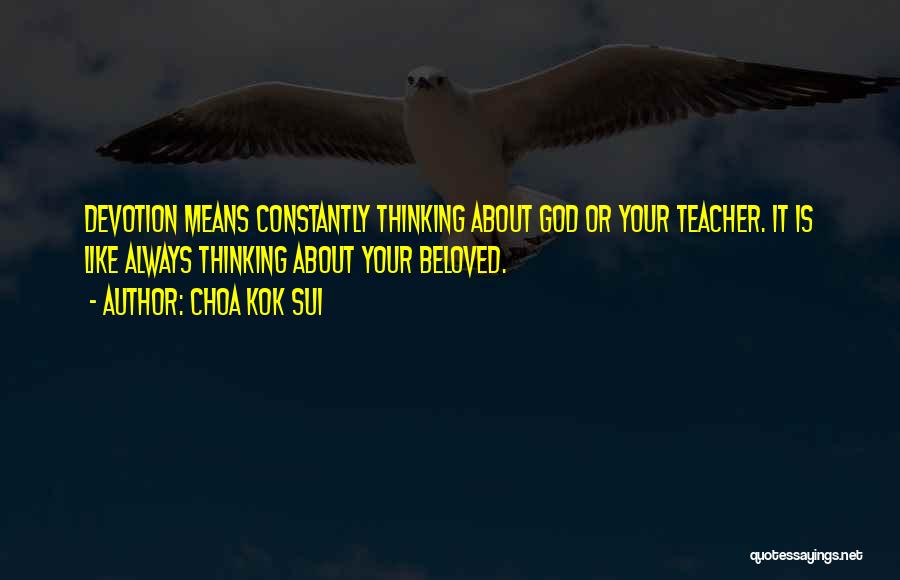 Teacher Means Quotes By Choa Kok Sui