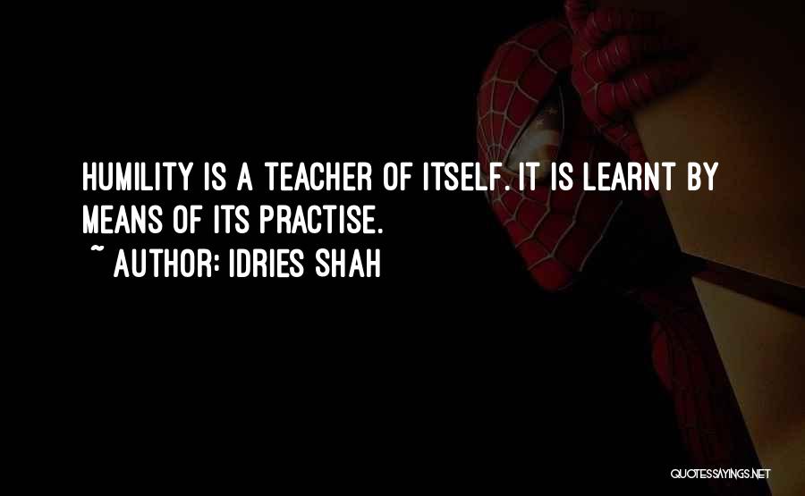 Teacher Means Quotes By Idries Shah