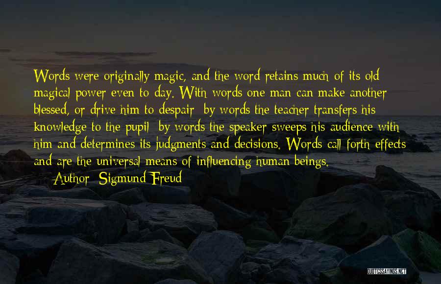 Teacher Means Quotes By Sigmund Freud
