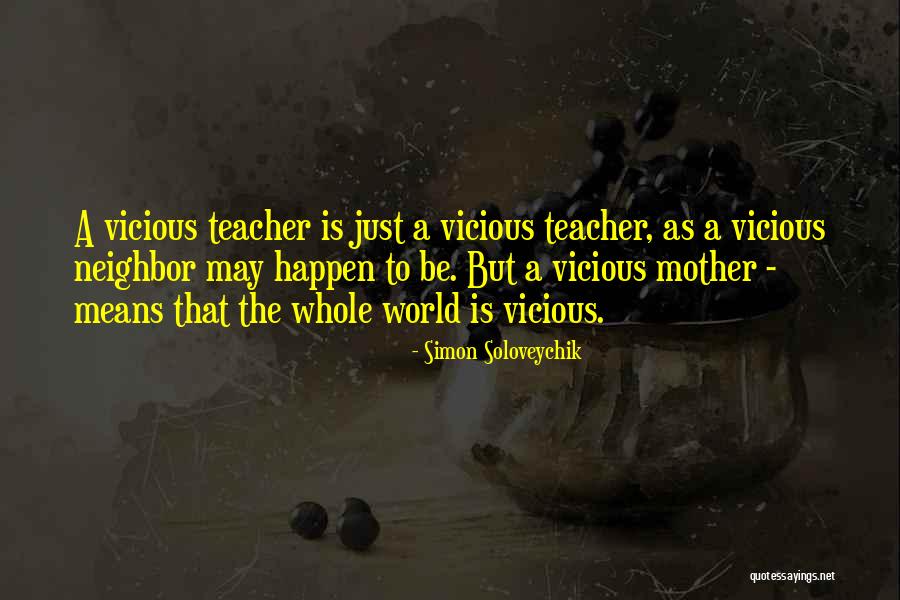 Teacher Means Quotes By Simon Soloveychik