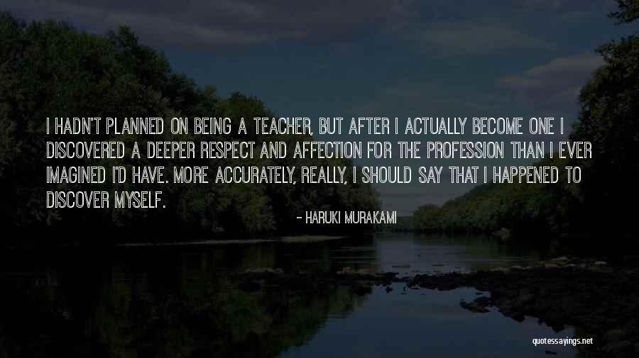 Teacher Profession Quotes By Haruki Murakami