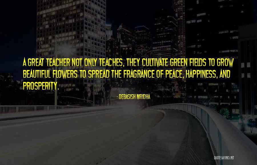 Teacher Quotes Quotes By Debasish Mridha Teacher Quotes Quotes By Debasish Mridha