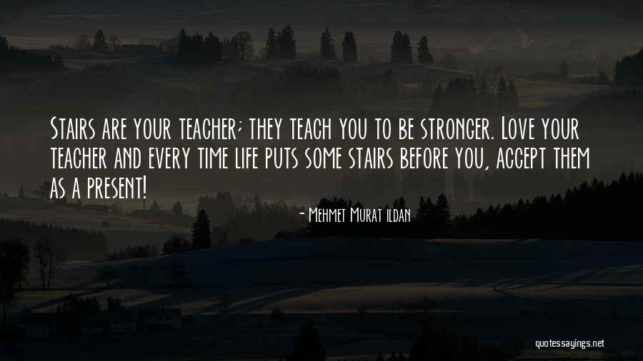Teacher Quotes Quotes By Mehmet Murat Ildan Teacher Quotes Quotes By Mehmet Murat Ildan