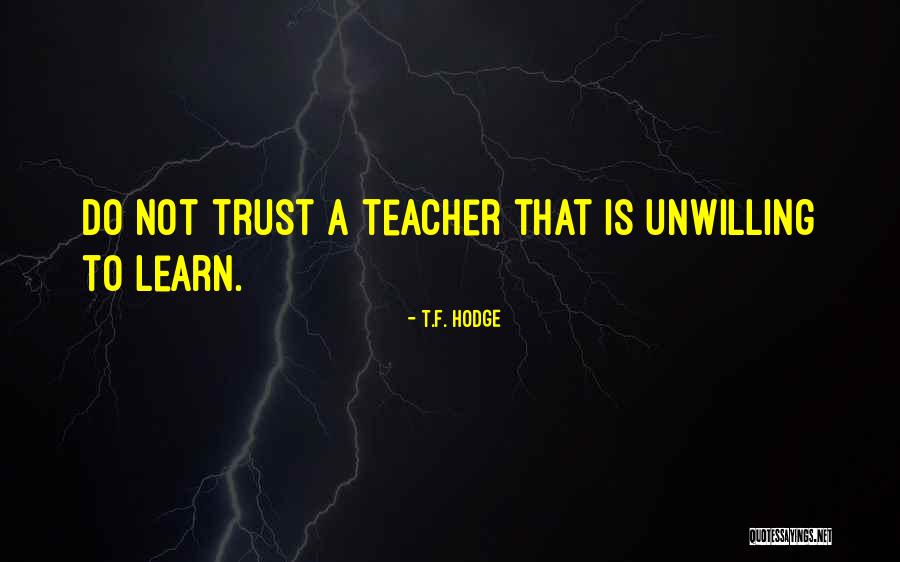 Teacher Quotes Quotes By T.F. Hodge Teacher Quotes Quotes By T.F. Hodge