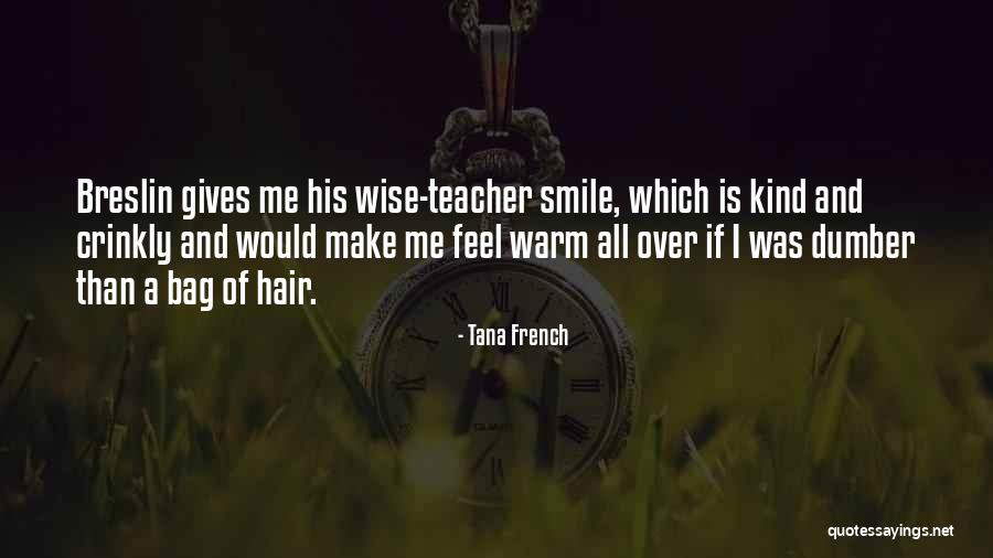 Teacher Quotes Quotes By Tana French Teacher Quotes Quotes By Tana French
