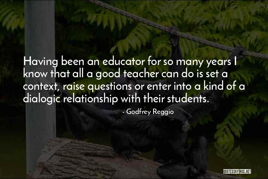 Teacher Reggio Quotes By Godfrey Reggio Teacher Reggio Quotes By Godfrey Reggio