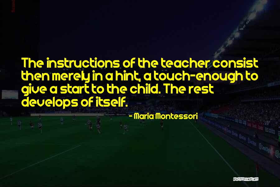 Teacher Rest Quotes By Maria Montessori Teacher Rest Quotes By Maria Montessori