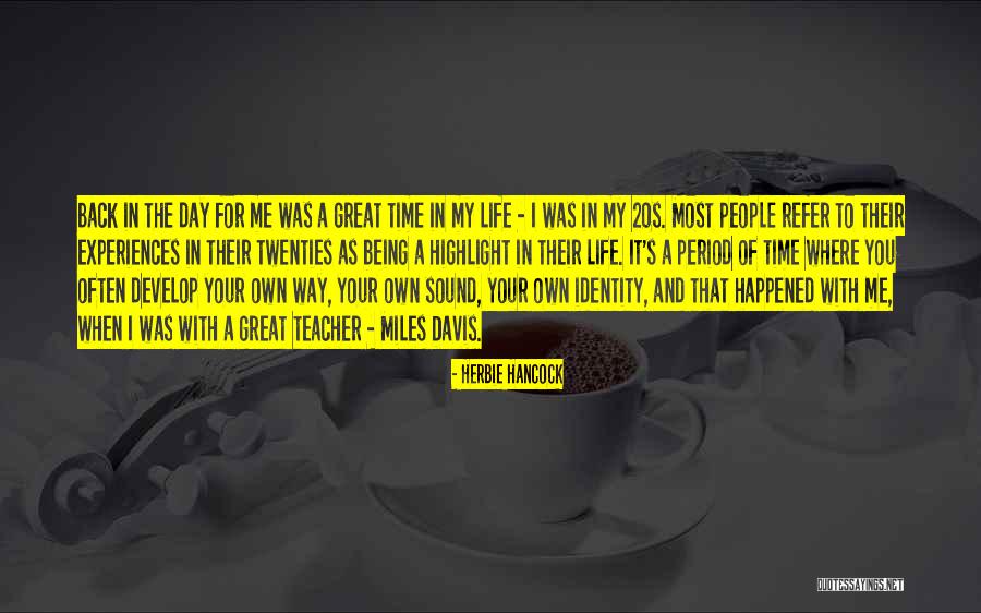 Teacher S Day Quotes By Herbie Hancock Teacher S Day Quotes By Herbie Hancock