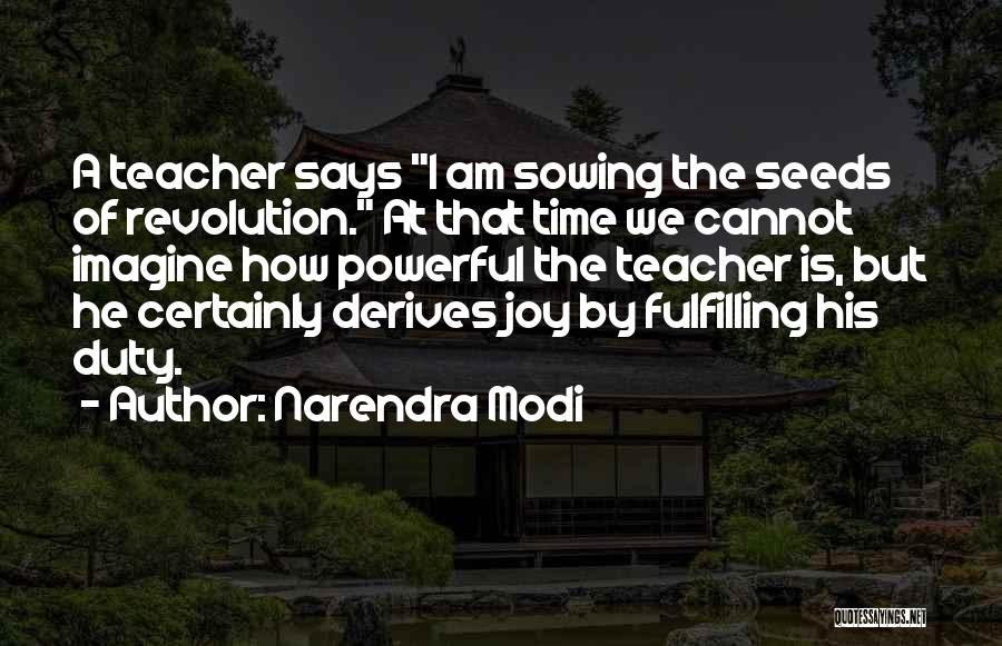 Teacher Seeds Quotes By Narendra Modi