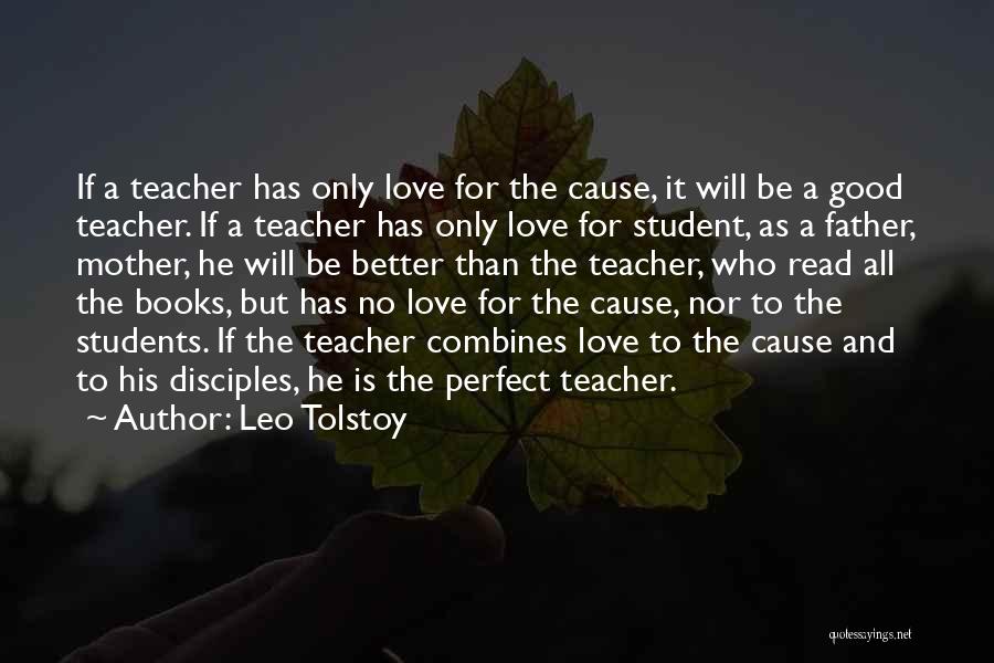 Teacher Student Love Quotes By Leo Tolstoy
