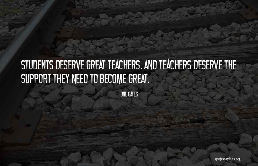 Teacher Support Quotes By Bill Gates Teacher Support Quotes By Bill Gates