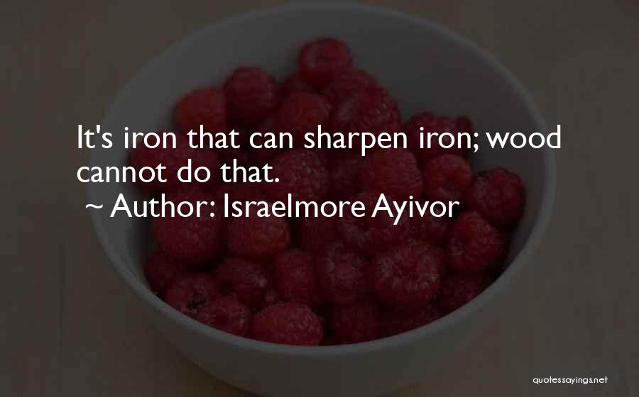 Teacher Teaching Quotes By Israelmore Ayivor