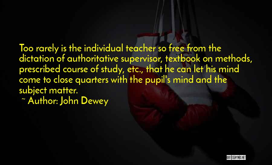 Teacher Teaching Quotes By John Dewey