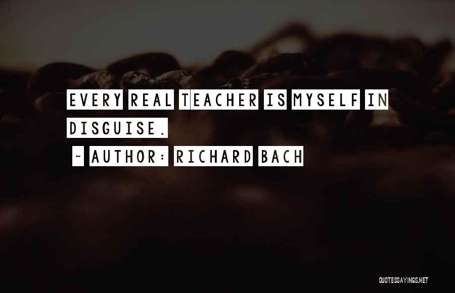 Teacher Teaching Quotes By Richard Bach