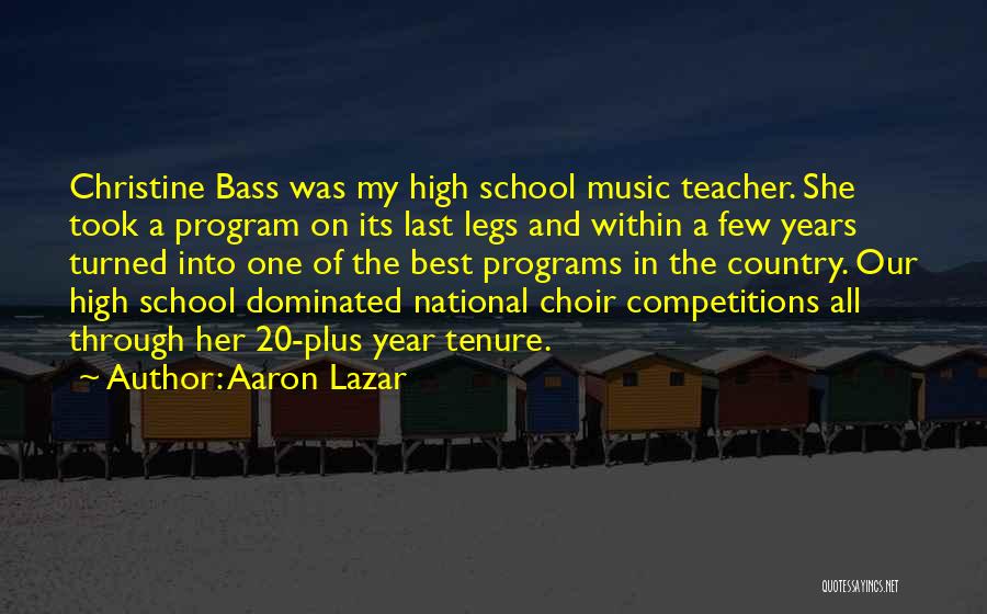 Teacher Tenure Quotes By Aaron Lazar